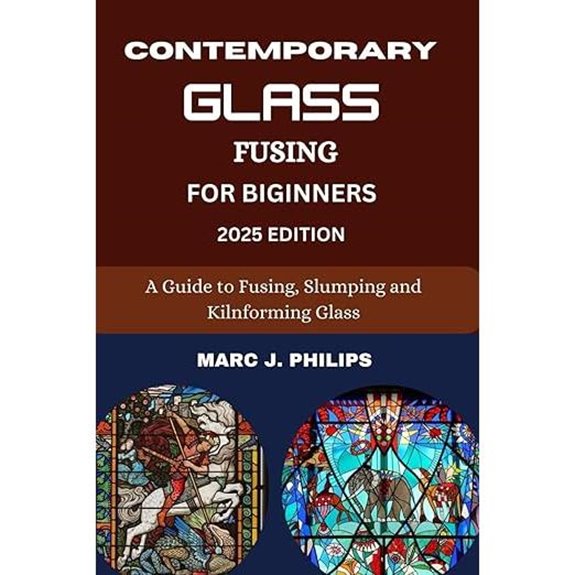 Contemporary Glass Fusing for Beginners Guide