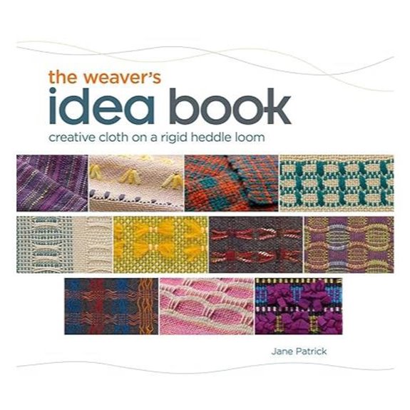 The Weaver's Idea Book: Creative Cloth on a Rigid Heddle Loom